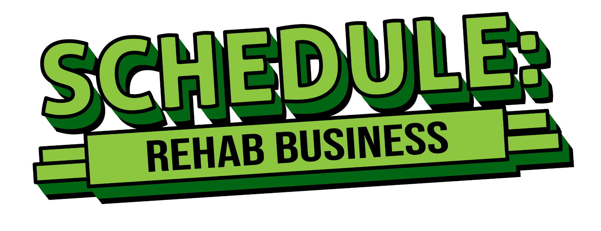 Schedule Rehab Business